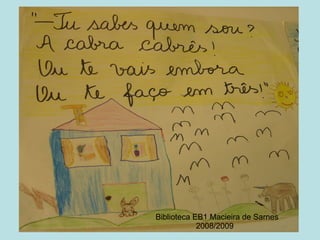 Biblioteca EB1 Macieira de Sarnes 2008/2009 