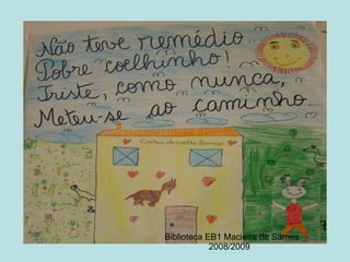 Biblioteca EB1 Macieira de Sarnes 2008/2009 