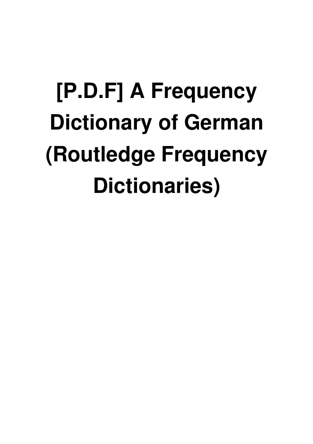[P.D.F] A Frequency Dictionary of German (Routledge Frequency Dictionaries)