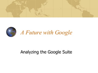 A Future With Google