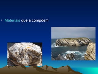 Materiais  que a compõem 