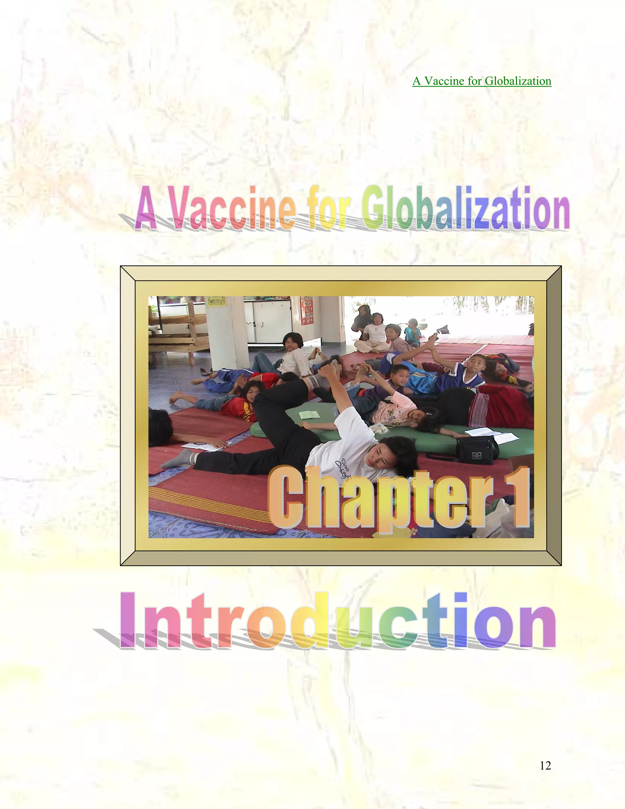 A Vaccine for Globalization

12

 