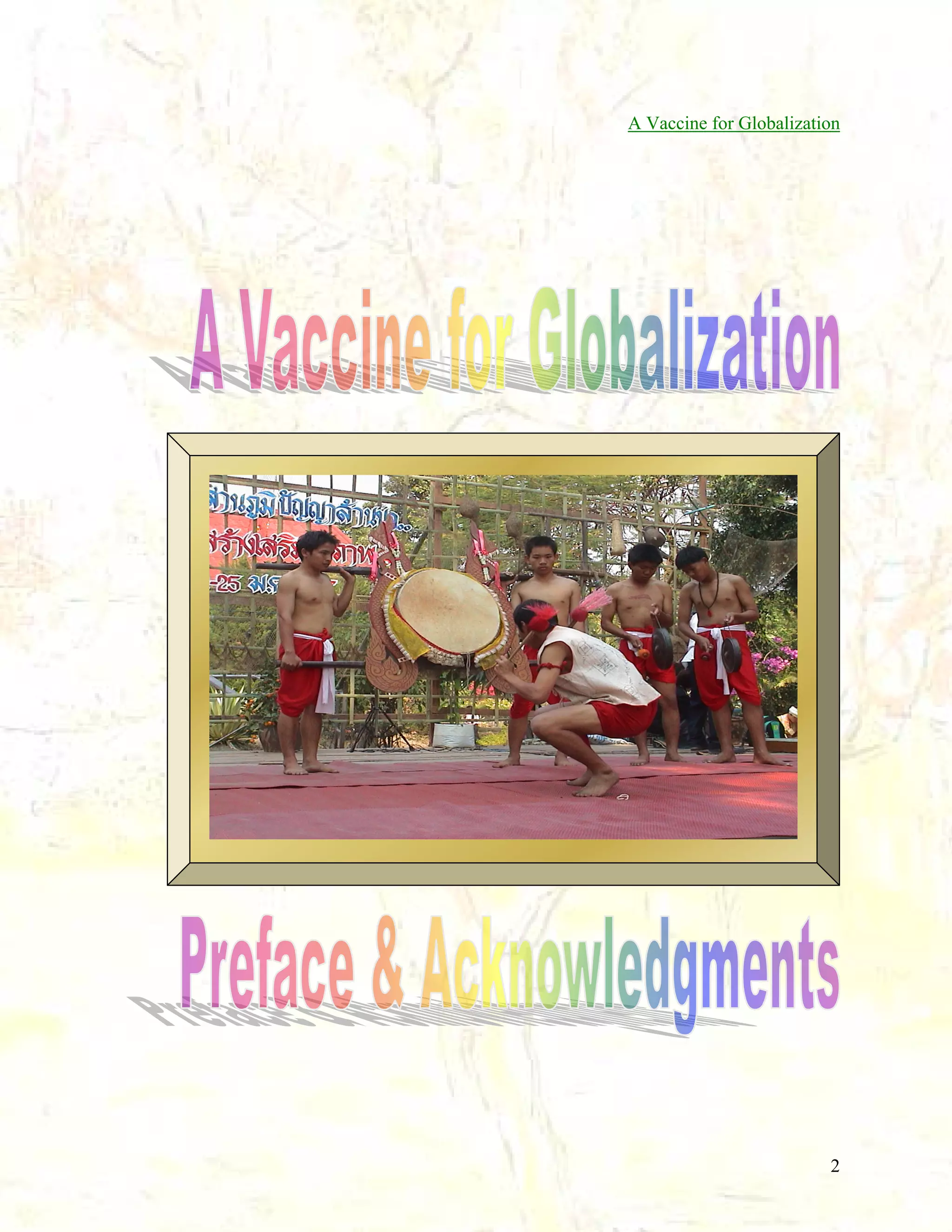 A Vaccine for Globalization

2

 