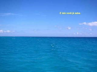 E isto você já sabe.
 