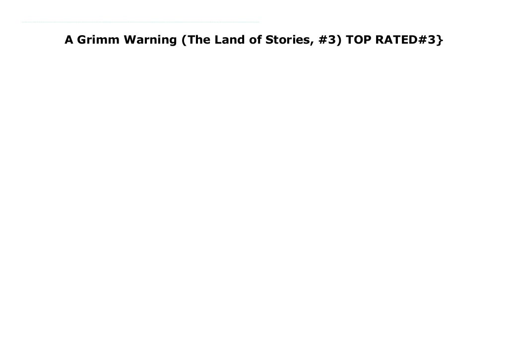 A Grimm Warning (The Land of Stories, 3) TOP RATED3}