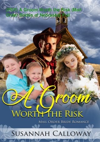 (PDF) A Groom Worth the Risk (Mail
Order Brides of Nebraska) Full
 