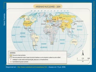 ParteintegrantedaobraGeografiahomem&espaço,EditoraSaraiva.
MarioYoshida
Disponível em : http://www.nukestrat.com/nukestratus.htm ­ Acesso em 15 jul. 2008.
 
