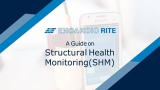A Guideon
Structural Health
Monitoring(SHM)
 