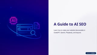 A Guide to AI SEO: Increase your website's visibility in ChatGPT | PPTX