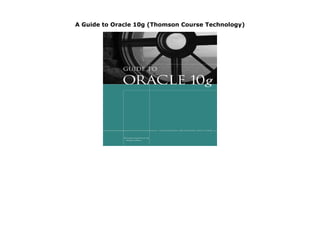 A Guide to Oracle 10g (Thomson Course Technology) | PPT