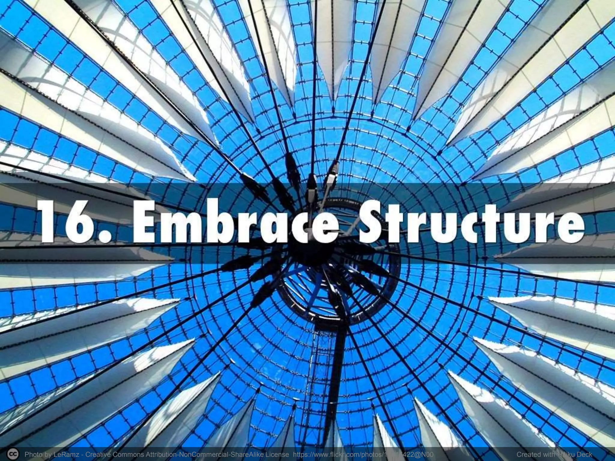 Photo by LeRamz - Creative Commons Attribution-NonCommercial-ShareAlike License https://www.flickr.com/photos/18615422@N00 Created with Haiku Deck
 