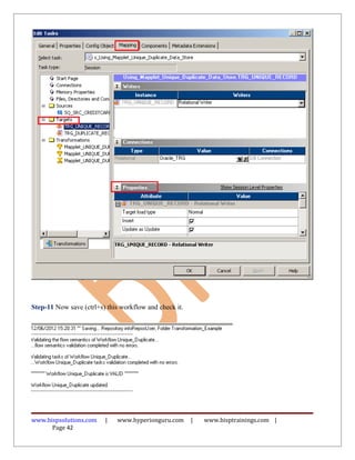 Step-11 Now save (ctrl+s) this workflow and check it.




www.bispsolutions.com    |   www.hyperionguru.com       |   www.bisptrainings.com |
      Page 42
 
