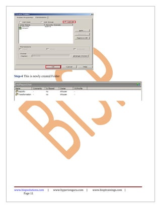 Step-4 This is newly created Folder
www.bispsolutions.com | www.hyperionguru.com | www.bisptrainings.com |
Page 11
 