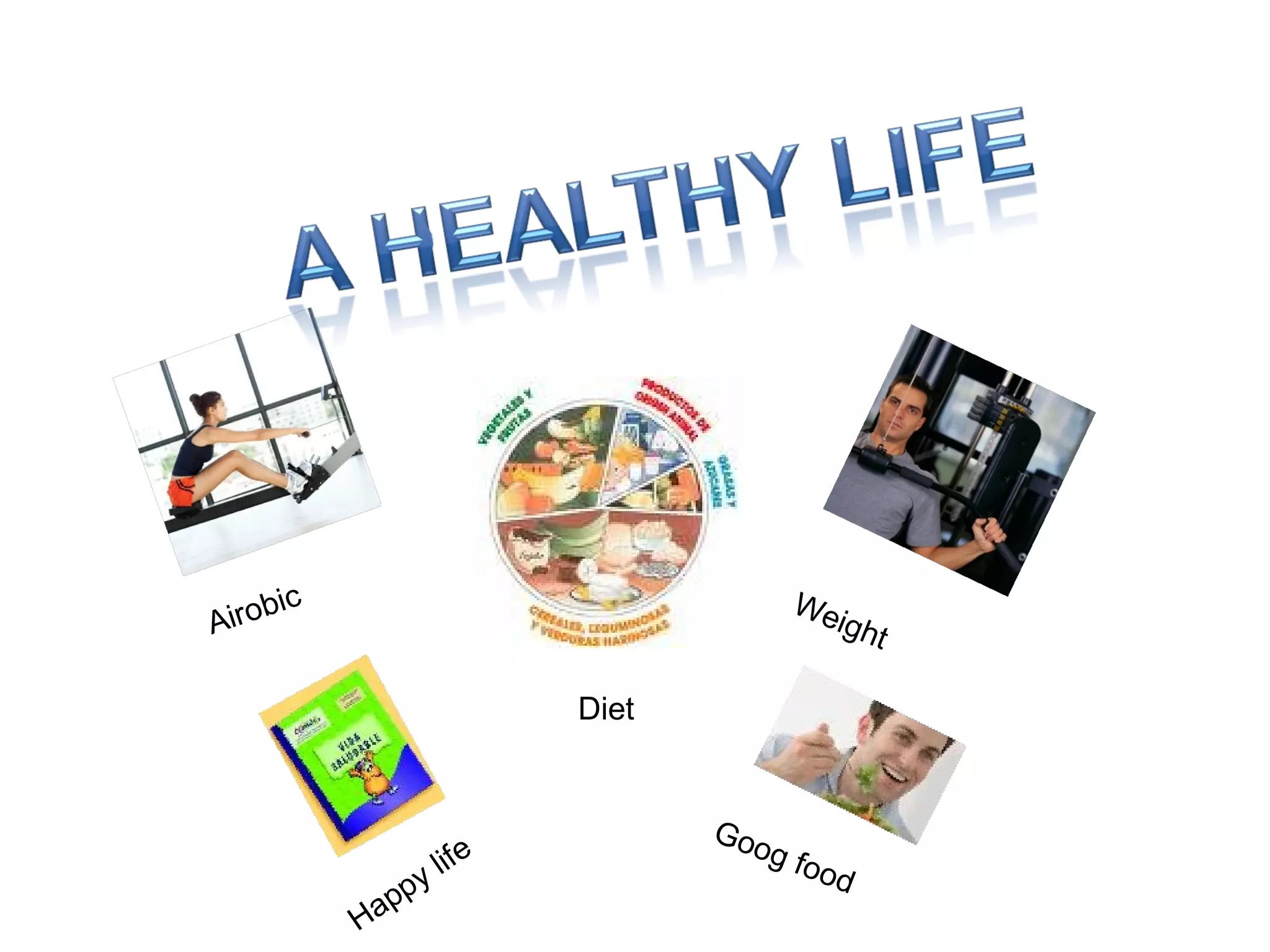 A Healthy Life | PPT