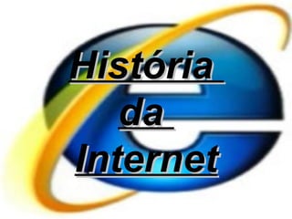 História  da  Internet 