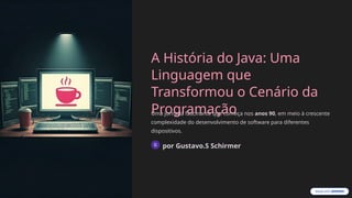 A-Historia-do-Java-Uma-Linguagem-que-Transformou-o-Cenario-da ...
