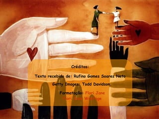 Créditos: Texto recebido de: Rufino Gomes Soares Neto Getty Images: Todd Davidson. Formatação:  Flori Jane Flori Jane  WebPage 