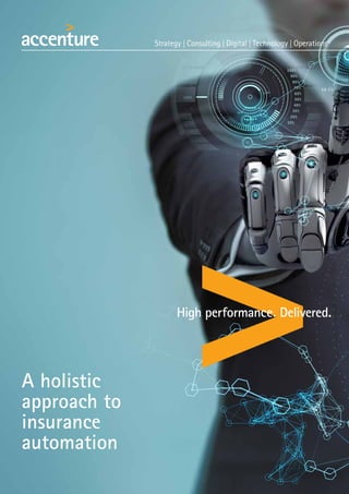 A holistic
approach to
insurance
automation
 