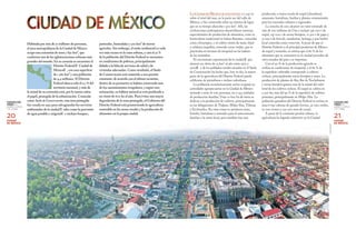 ! 1 a
SAP? -71 'witir ?' i
-A itr , '1:14110CmcSerik: i ? 4 "WI Italic ' I '
',- :Hi ;12 J.
7ttri!C '
.."Clitriirre*. 1-: .._
' J1, tket ...1 - - .71.4*--.4-_ -.
- 'ill
--A. ---t-- .._ ..
,(:-st-
- 4
w.
CIUDADES MÁS
VERDES EN
AMÉRICA LATINA
Y EL CARIBE
CIUDADES MÁS
VERDES EN
AMÉRICA LATINA
Y EL CARIBE
20 21CIUDAD
DE MÉXICO
CIUDAD
DE MÉXICO
La ciudad de México se encuentra a 2 240 m
sobre el nivel del mar, en la parte sur del valle de
México, y fue construida sobre un sistema de lagos
que en su tiempo abarcaba 1 500 km². Allí, las
civilizaciones prehispánicas desarrollaron sistemas
especializados de producción de alimentos, como la
horticultura tradicional en balsas flotantes, conocidas
como chinampas, o el cultivo mixto de maíz, frijol
y calabaza (zapallo), conocido como milpa, que se
practicaba en terrazas de temporal en las laderas
de las montañas.
El crecimiento exponencial de la ciudad Ð que
alcanzó un ritmo de 25 km² al año entre 1970 y
2000Ð y de los poblados rurales situados en el Suelo
de Conservación ha hecho que, hoy en día, la mayor
parte de la agricultura del Distrito Federal pueda
calificarse de periurbana e incluso suburbana.
La población económicamente activa ocupada en
actividades agropecuarias en la Ciudad de México
asciende a unas 16 000 personas, en 11 543 unidades
de producción familiar. Unas 22 800 ha de tierra se
dedican a la producción de cultivos, principalmente
en las delegaciones de Tlalpan, Milpa Alta, Tláhuac
y Xochimilco. En estas zonas se producen maíz,
frutales, hortalizas y animales para el autoconsumo
familiar y la venta local, pero también hay una
producción a mayor escala de nopal (chumbera),
amaranto, hortalizas, hierbas y plantas ornamentales
para los mercados urbanos y regionales.
La cosecha de 2012 alcanzó un valor estimado de
más de 100 millones de Usd e incluyó 336 000 t de
nopal, 147 000 t de avena forrajera, 12 500 t de papa y
15 000 t de brócoli, zanahorias, lechuga y una hierba
local conocida como romerito. A pesar de que el
Distrito Federal es el principal productor de México
de nopal y romerito, se estima que el 80 % de los
alimentos que se consumen en la ciudad proceden de
otros estados del país o se importan.
Casi el 90 % de la producción agrícola se
realiza en condiciones de temporal, y el 80 % de
la superficie cultivable corresponde a cultivos
cíclicos, principalmente avena forrajera y maíz. La
producción de plantas de flor, flor de Nochebuena
y avena forrajera genera más de la mitad del valor
total de los cultivos cíclicos. El nopal se cultiva en
4 300 ha, más del 90 % de la superficie de cultivos
perennes, principalmente en Milpa Alta. La
población ganadera del Distrito Federal se estima en
unas 6 650 cabezas de ganado bovino, 30 000 cerdos,
10 000 ovinos y 220 000 aves de corral.
A pesar de la constante presión urbana, la
agricultura ha logrado sobrevivir en la Ciudad
UwEBEHM
Habitada por más de 21 millones de personas,
el área metropolitana de la Ciudad de México
ocupa una extensión de unos 7 850 km², que
conforma una de las aglomeraciones urbanas más
grandes del mundo. En su corazón se encuentra el
Distrito Federal Ð Ciudad de
MéxicoÐ , con una superficie
de 1 480 km² y una población
de 9,4 millones. El Distrito
Federal abarca solo el 0,1 % del
territorio nacional, y más de
la mitad de su extensión está, por lo menos sobre
el papel, protegida de la urbanización. Conocida
como Suelo de Conservación, esta área protegida
fue creada en 1992 para salvaguardar los servicios
ambientales de la ciudad Ð tales como la provisión
de agua potable y oxígenoÐ e incluye bosques,
pastizales, humedales y 300 km² de tierras
agrícolas. Sin embargo, el suelo residencial es cada
vez más escaso en la zona urbana, y casi el 30 %
de la población del Distrito Federal se encuentra
en condiciones de pobreza, principalmente
debido a la falta de servicios de salud y de
viviendas adecuadas. Como resultado, el Suelo
de Conservación está sometido a una presión
constante: de acuerdo con el último recuento,
dentro de su perímetro se habían construido más
de 850 asentamientos irregulares, y según una
estimación, su hábitat natural se está perdiendo a
un ritmo de 600 ha al año. Para evitar una mayor
degradación de la zona protegida, el Gobierno del
Distrito Federal está promoviendo la agricultura
sostenible en las zonas rurales y la producción de
alimentos en la propia ciudad.
 