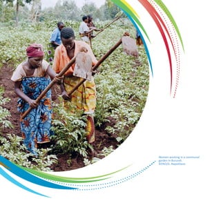 Women working in a communal 
garden in Burundi 
©FAO/G. Napolitano 
 