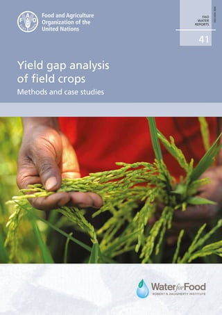 41
Yield gap analysis
of field crops
Methods and case studies
 
