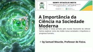 A-Importancia-da-Ciencia-na-Sociedade-Moderna.pptx