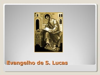 Evangelho de S. Lucas 