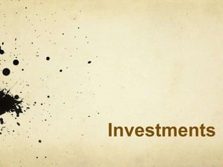 Investments
 