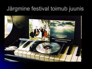 Järgmine festival toimub juunis  