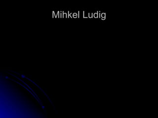 Mihkel Ludig 