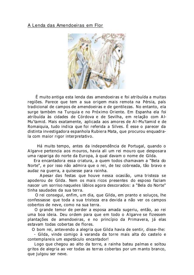 A Lenda das Amendoeiras em Flor
É muito antiga esta lenda das amendoeiras e foi atribuída a muitas
regiões. Parece que tem...