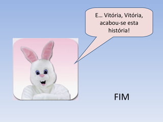 FIM E… Vitória, Vitória, acabou-se esta história! 