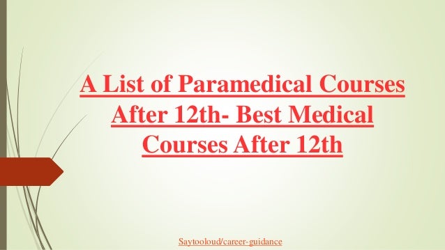 A List of paramedical courses after 12th best medical courses after 12th