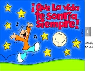 APAGA LA LUZ 
