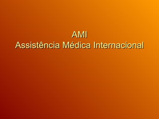 AMI Assistência Médica Internacional 