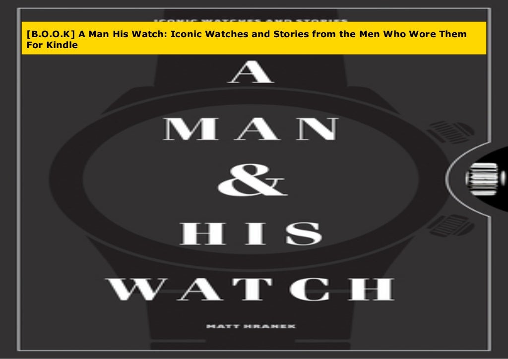 a man & his watch book
