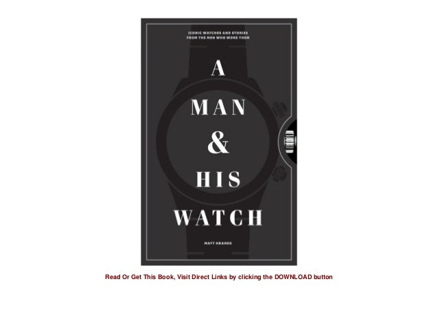a man & his watch book