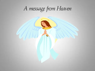 A message from Heaven 