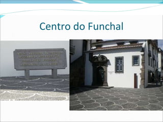 Centro do Funchal 
