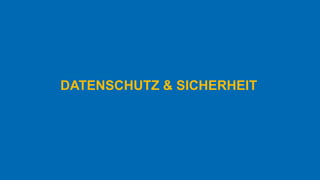 DATENSCHUTZ & SICHERHEIT
 