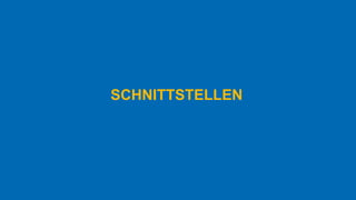 SCHNITTSTELLEN
 