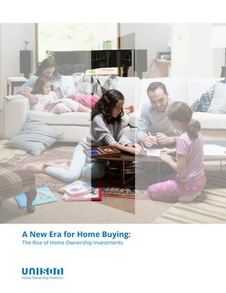 A New Era for Home Buying:
The Rise of Home Ownership Investments
 
