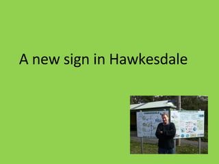 A new sign in Hawkesdale 