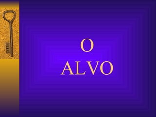O ALVO 