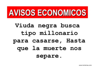Viuda negra busca tipo millonario para casarse, Hasta que la muerte nos separe. AVISOS ECONOMICOS 