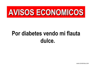 Por diabetes vendo mi flauta dulce. AVISOS ECONOMICOS 