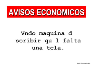 Vndo maquina d scribir qu l falta una tcla. AVISOS ECONOMICOS 