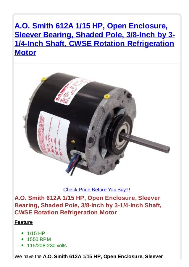 A.o. smith 612 a 1 15 hp open enclosure sleever bearing shaded pole 3_8