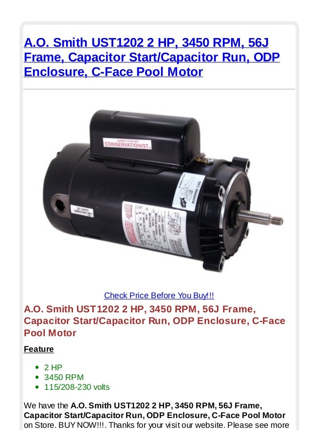 A.o. smith ust1202 2 hp 3450 rpm 56 j frame capacitor start capacitor run odp enclosure cface