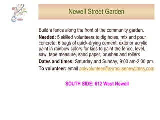 Islamic Society of CNYCollect non-perishable food for food pantries; clean up the neighborhood; offer free ethnic meals for volunteers and needy peopleDate and time: Sunday, 11 am-3 pmWill provide: All supplies, food, and volunteers; can provide youth volunteers for other projectsDOWNTOWN: 925 Comstock Avenue